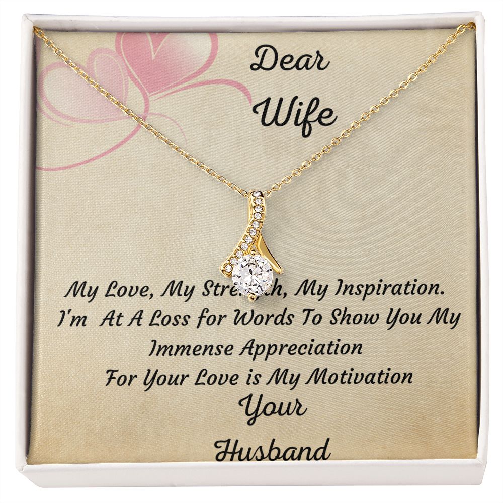 Dear Wife, My Love, My Strength -Alluring Beauty Necklace