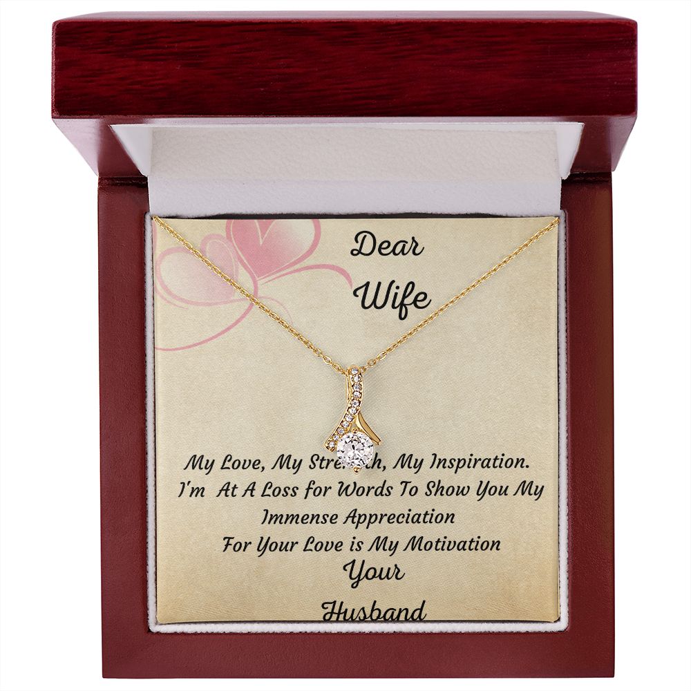 Dear Wife, My Love, My Strength -Alluring Beauty Necklace