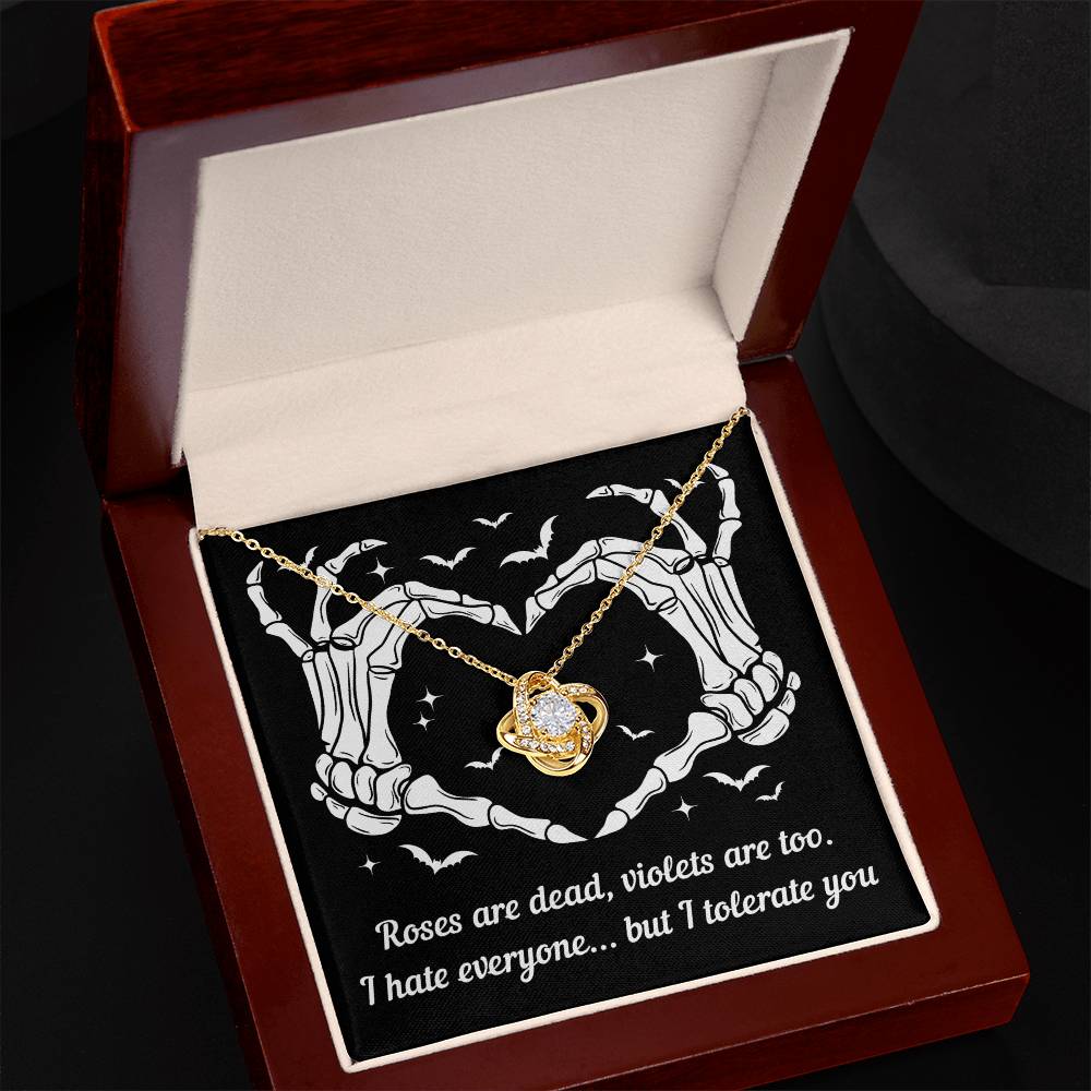 Halloween-I Tolerate You necklace Love Knot Necklace-Best Seller!