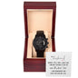 My Husband when I tell you I love you Black Chronograph Watch W/Mahogany Box