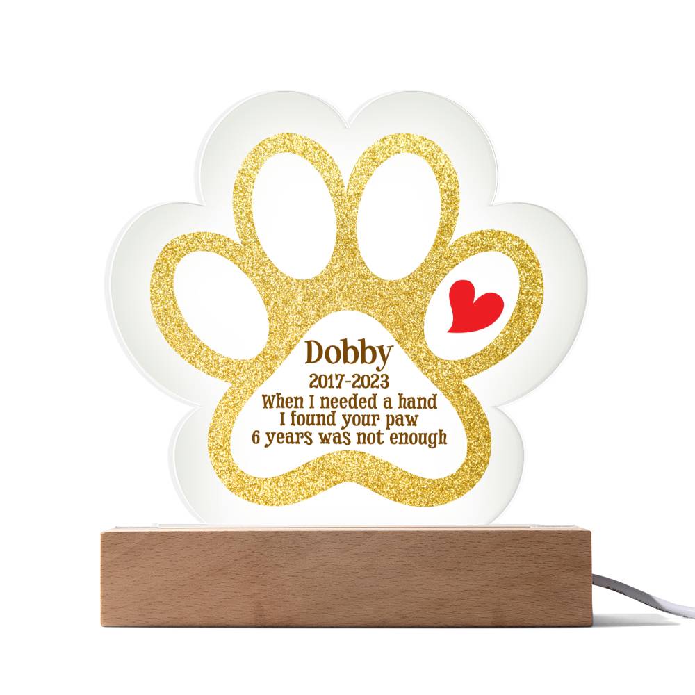 Paw Print Acrylic Plaque - I Found Your Paw