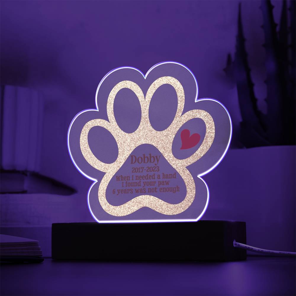 Paw Print Acrylic Plaque - I Found Your Paw