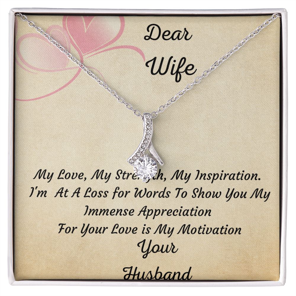 Dear Wife, My Love, My Strength -Alluring Beauty Necklace