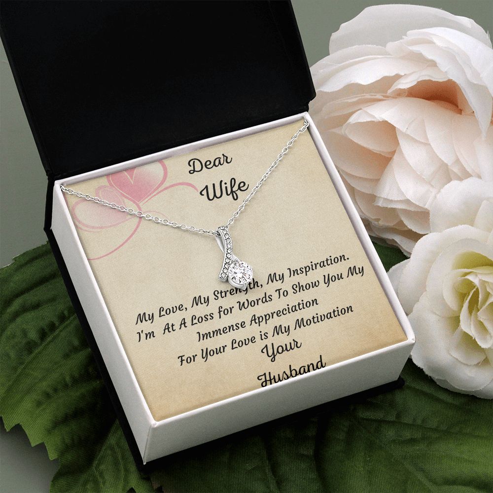 Dear Wife, My Love, My Strength -Alluring Beauty Necklace