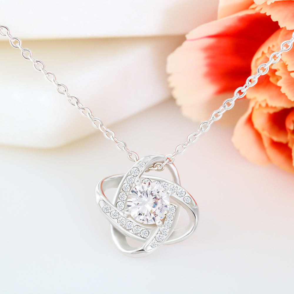 For My Daughter- Never Out Of My Hart- Love Knot Necklace