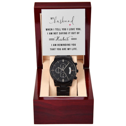 My Husband when I tell you I love you Black Chronograph Watch W/Mahogany Box