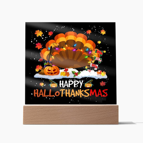 HappyHalloThanksMas Best Selling Acrylic Plaque