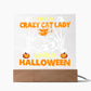 Crazy Cat Lady Halloween-Acrylic Best Selling Acrylic Plaque