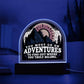 Dome Acrylic Plaque - Adventures